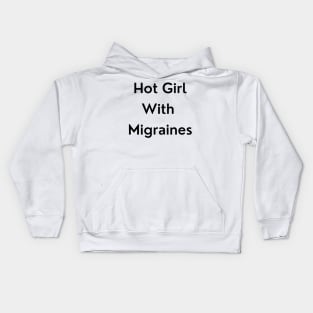 Hot Girl with Migraines Kids Hoodie